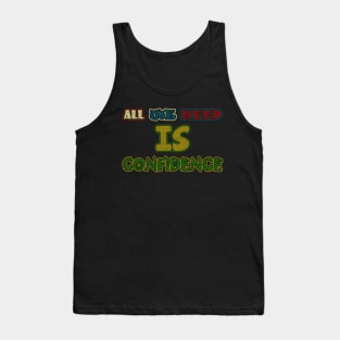 all we need is confidence - retro vintage Tank Top